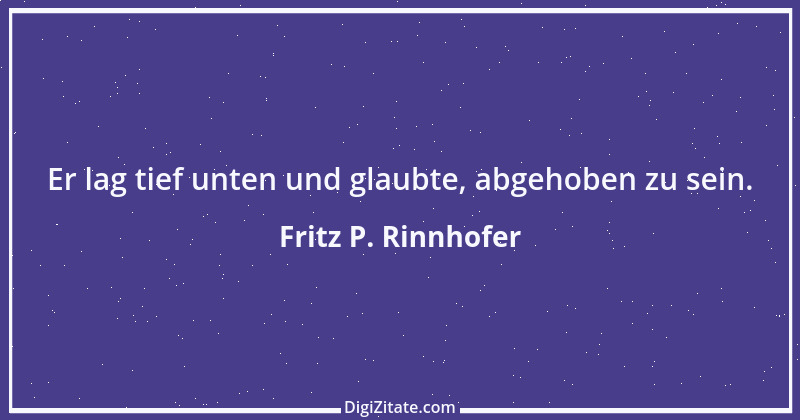 Zitat von Fritz P. Rinnhofer 364