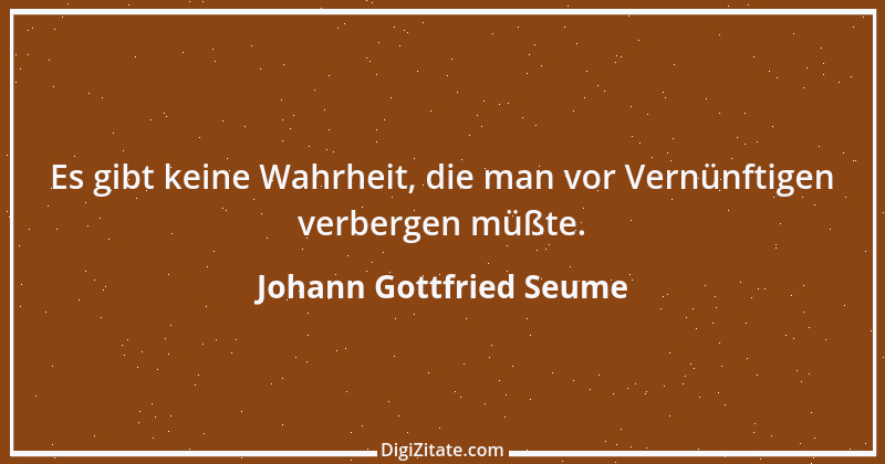 Zitat von Johann Gottfried Seume 50