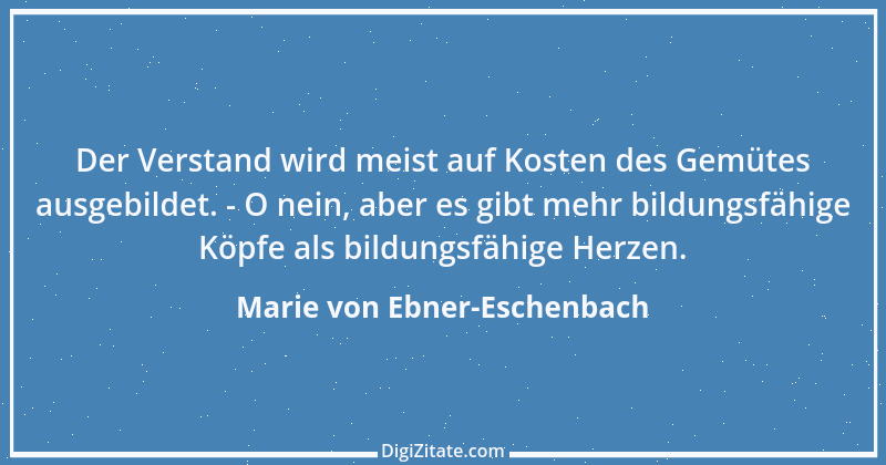 Zitat von Marie von Ebner-Eschenbach 85