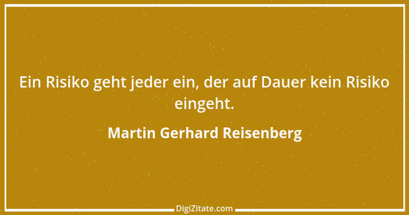 Zitat von Martin Gerhard Reisenberg 432