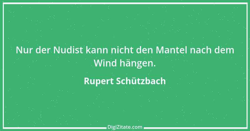 Zitat von Rupert Schützbach 20