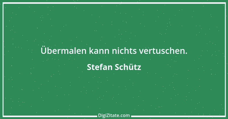 Zitat von Stefan Schütz 147