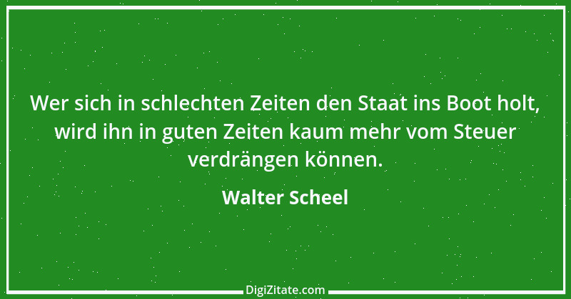 Zitat von Walter Scheel 11