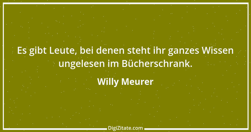 Zitat von Willy Meurer 1418