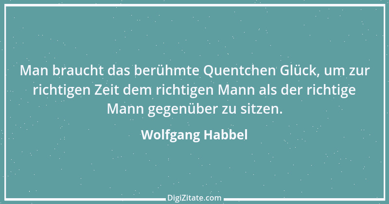 Zitat von Wolfgang Habbel 1