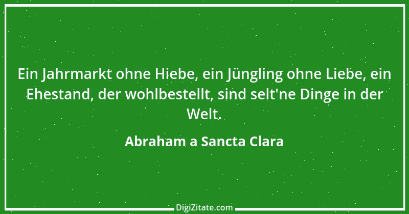 Zitat von Abraham a Sancta Clara 69