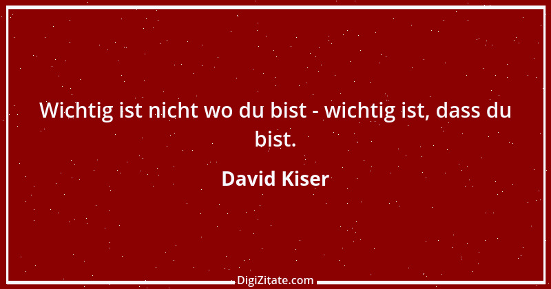 Zitat von David Kiser 7