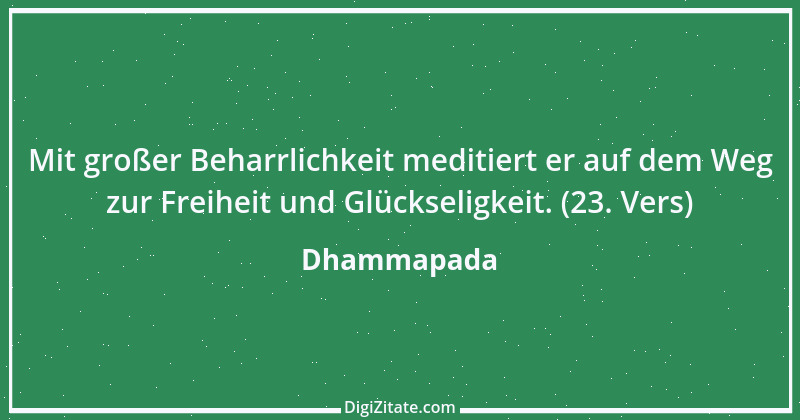 Zitat von Dhammapada 112