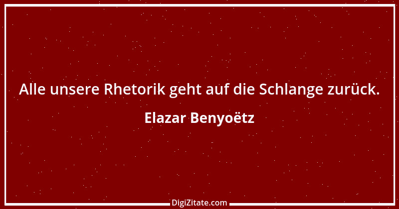 Zitat von Elazar Benyoëtz 71