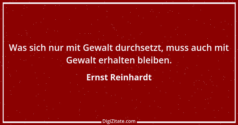 Zitat von Ernst Reinhardt 359