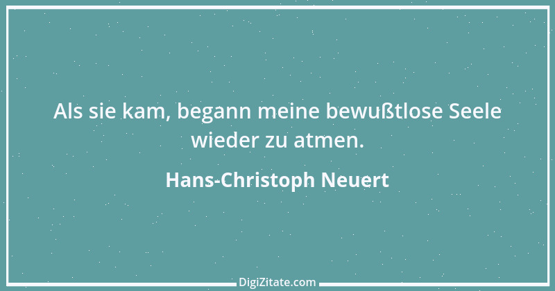 Zitat von Hans-Christoph Neuert 112