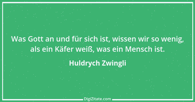 Zitat von Huldrych Zwingli 6