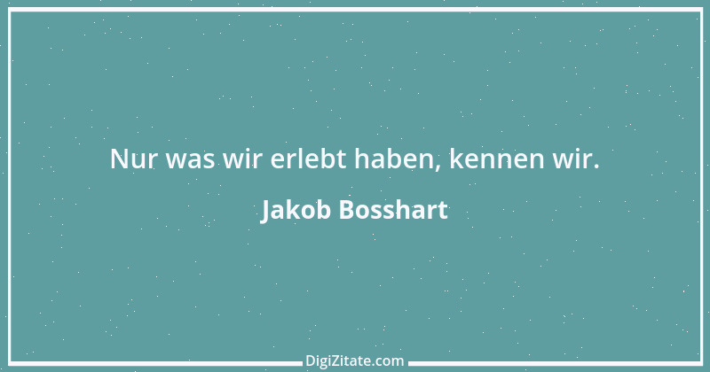 Zitat von Jakob Bosshart 193