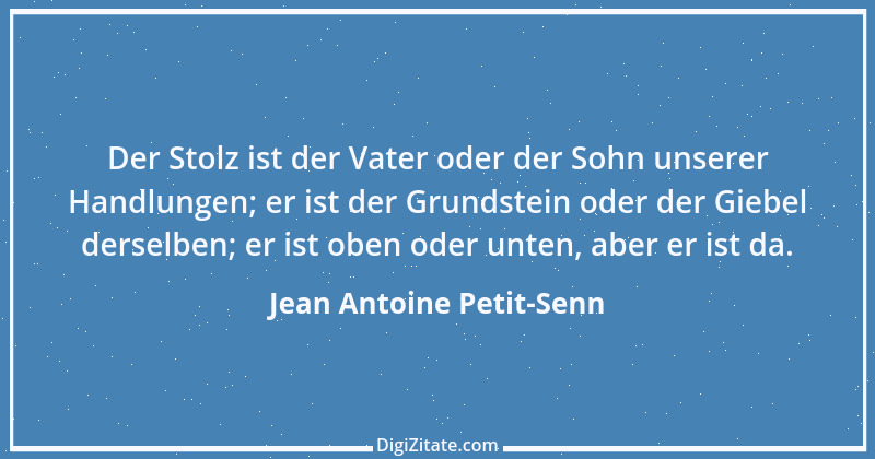 Zitat von Jean Antoine Petit-Senn 86