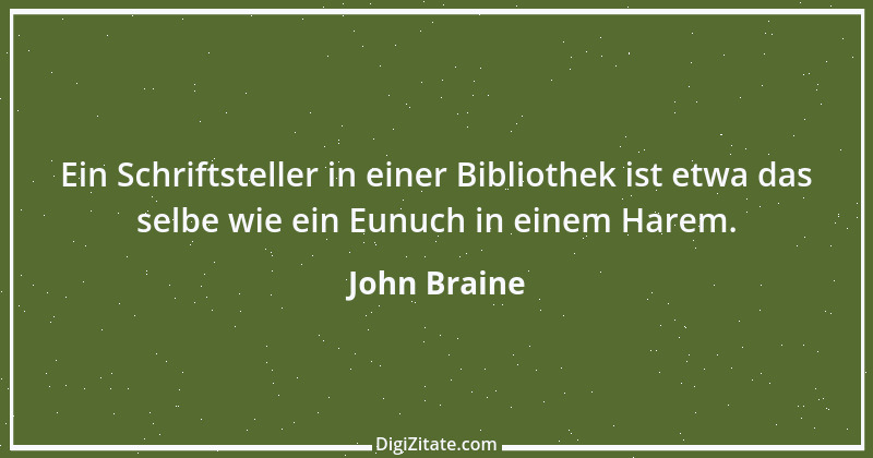 Zitat von John Braine 1