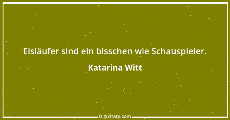 Zitat von Katarina Witt 5