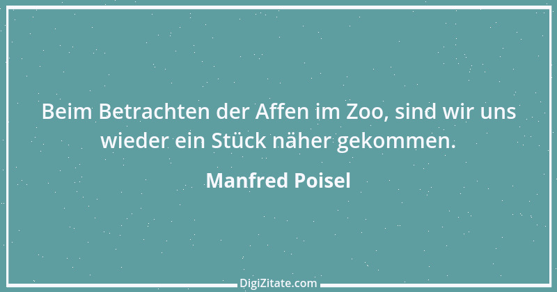 Zitat von Manfred Poisel 205