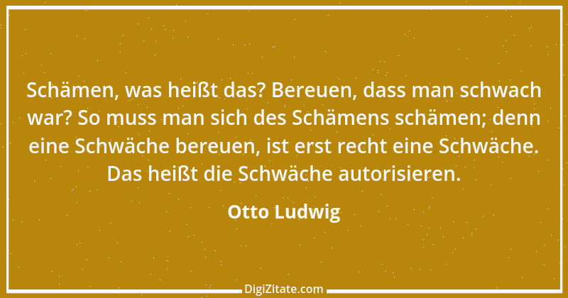 Zitat von Otto Ludwig 18