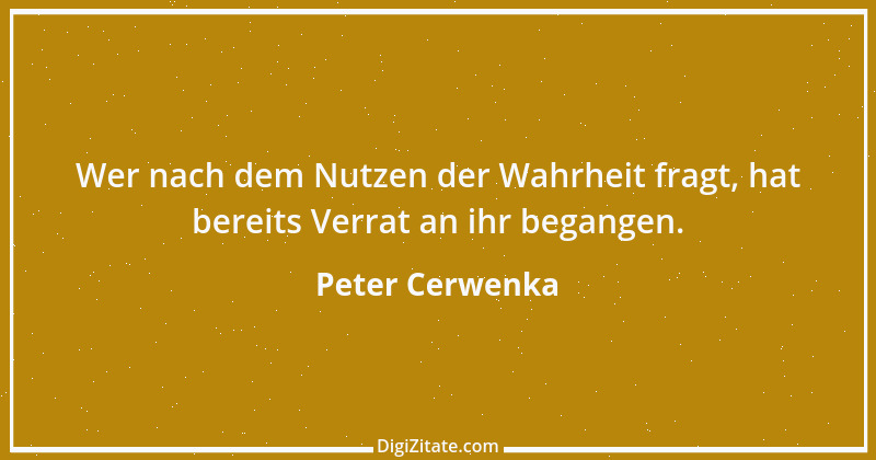 Zitat von Peter Cerwenka 94