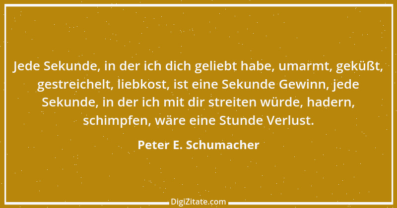 Zitat von Peter E. Schumacher 923