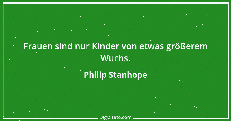 Zitat von Philip Stanhope 19