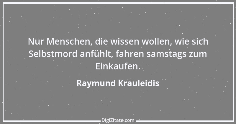 Zitat von Raymund Krauleidis 4