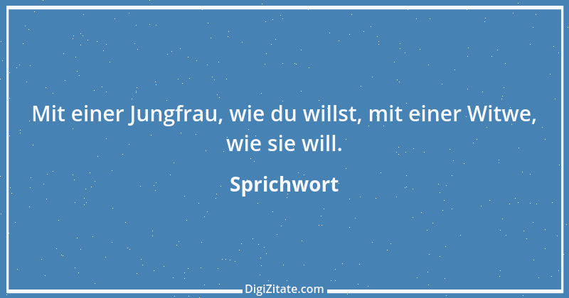 Zitat von Sprichwort 4110