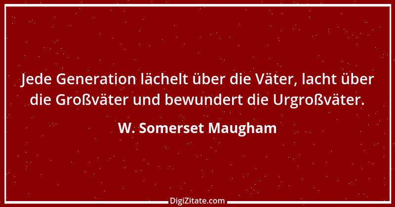 Zitat von W. Somerset Maugham 70