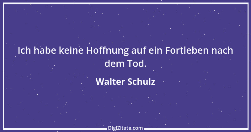 Zitat von Walter Schulz 1