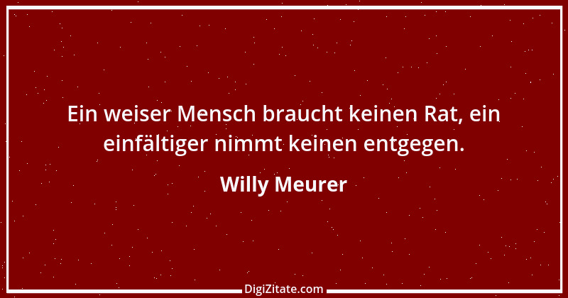 Zitat von Willy Meurer 419