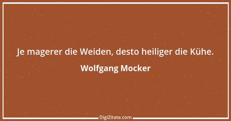 Zitat von Wolfgang Mocker 139