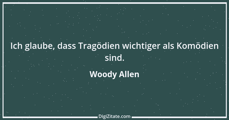 Zitat von Woody Allen 68