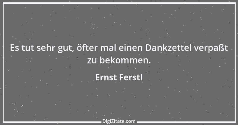 Zitat von Ernst Ferstl 560