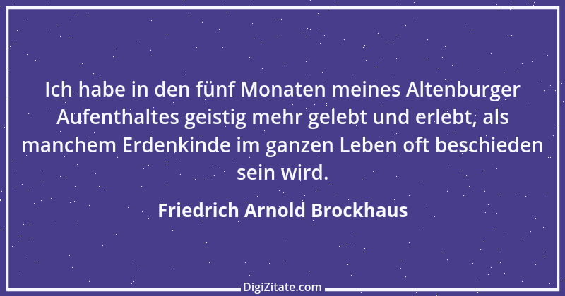 Zitat von Friedrich Arnold Brockhaus 1