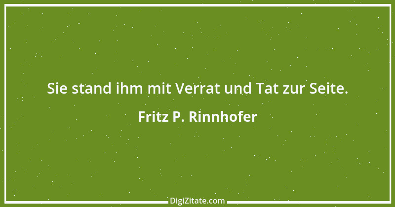 Zitat von Fritz P. Rinnhofer 366