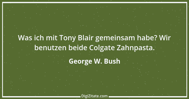 Zitat von George W. Bush 10