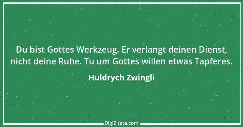 Zitat von Huldrych Zwingli 7