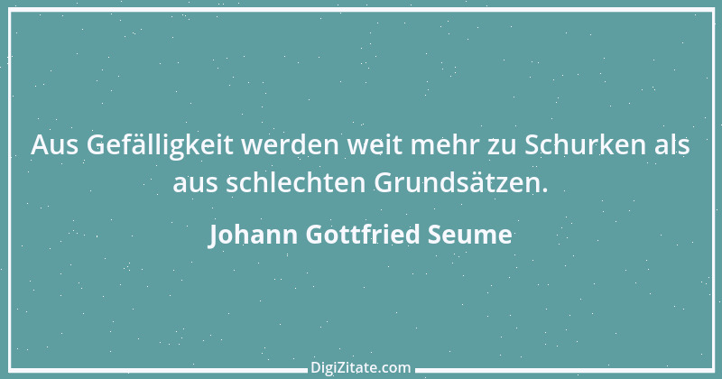 Zitat von Johann Gottfried Seume 52