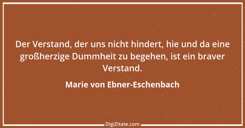 Zitat von Marie von Ebner-Eschenbach 87