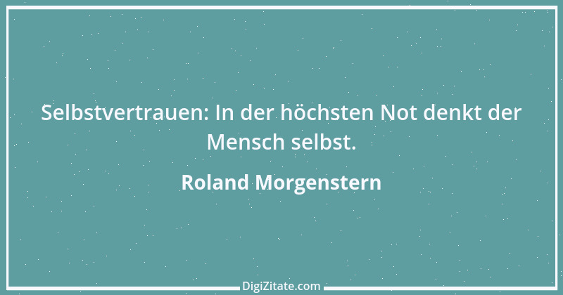 Zitat von Roland Morgenstern 1