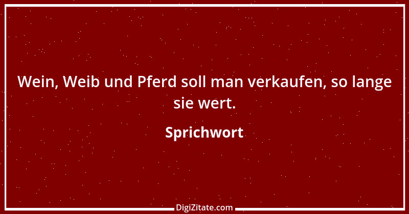 Zitat von Sprichwort 9111