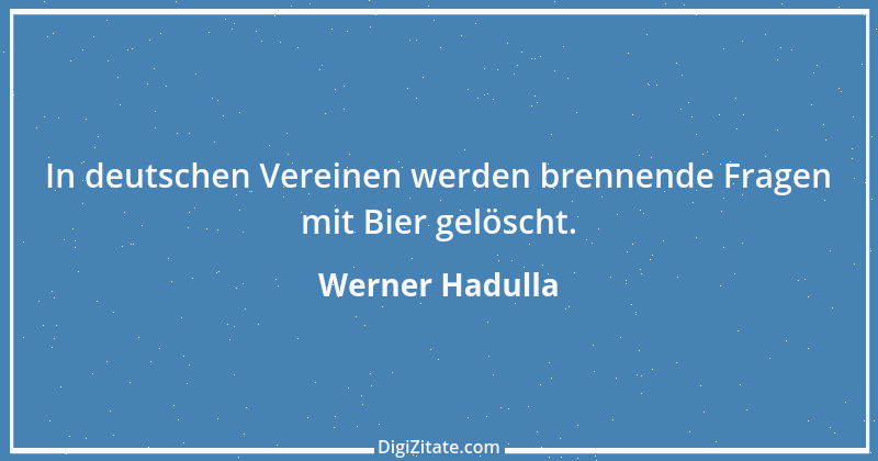 Zitat von Werner Hadulla 9