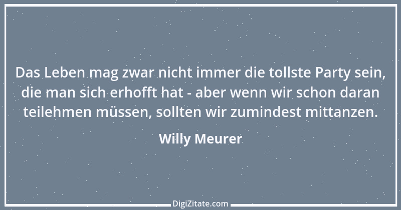 Zitat von Willy Meurer 420