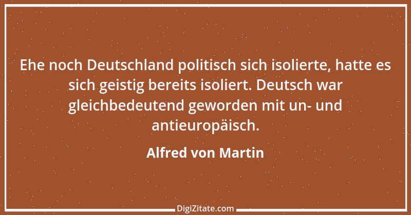 Zitat von Alfred von Martin 1