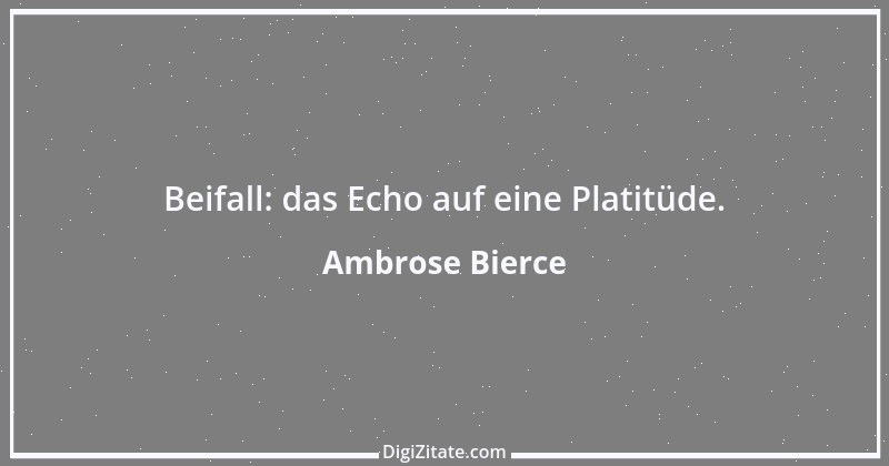 Zitat von Ambrose Bierce 350