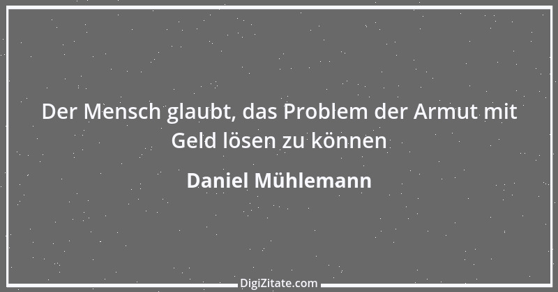 Zitat von Daniel Mühlemann 9