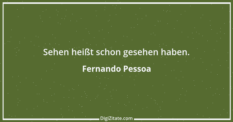 Zitat von Fernando Pessoa 56