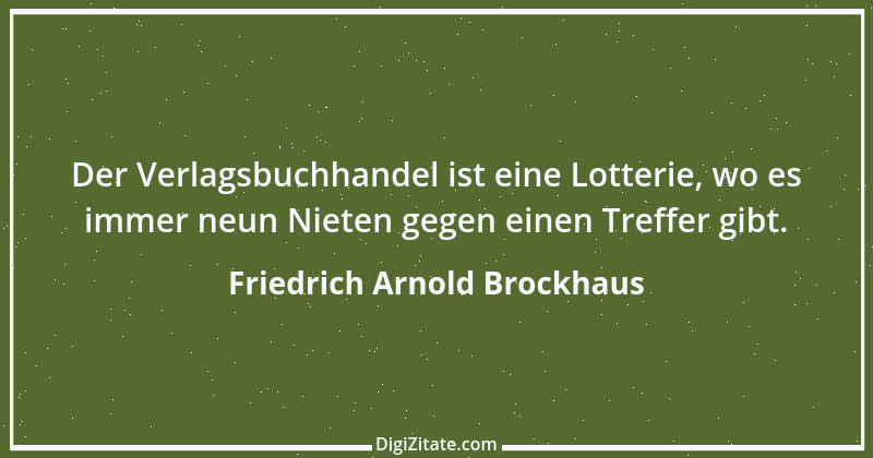 Zitat von Friedrich Arnold Brockhaus 2