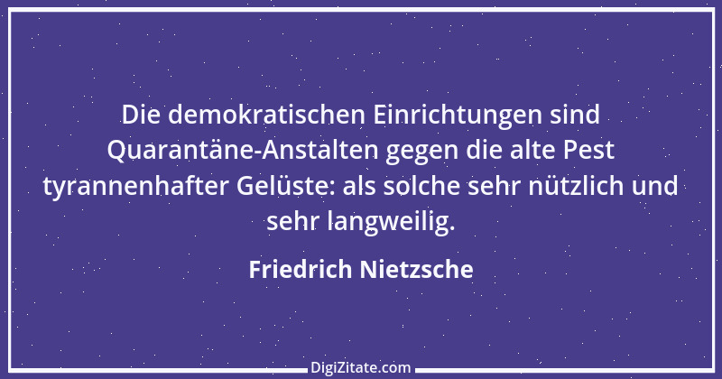 Zitat von Friedrich Nietzsche 1057