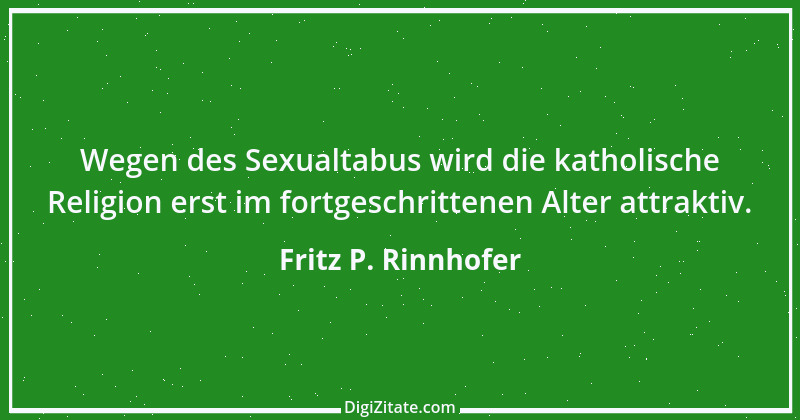 Zitat von Fritz P. Rinnhofer 367